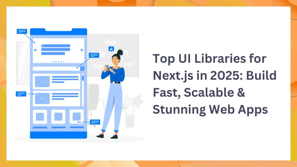 Top UI Libraries for Next.js Projects: Best Picks for 2025