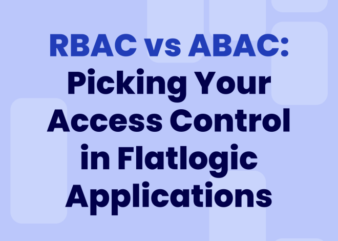 RBAC vs ABAC: Picking Your Access Control in Flatlogic Applications