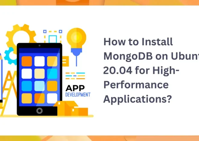 How to Install MongoDB on Ubuntu 20.04 for High-Performance Applications?