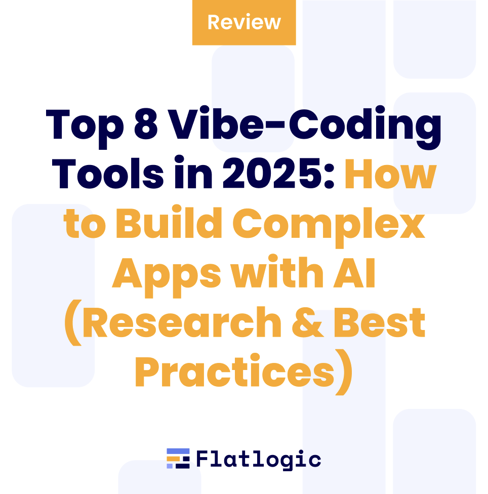 Top 8 Vibe-Coding Tools in 2025: How to Build Complex Apps with AI (Research & Best Practices)
