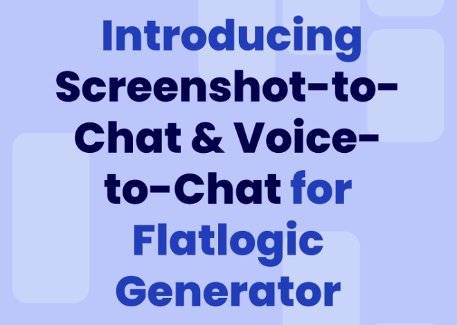 Â Introducing Screenshot-to-Chat & Voice-to-Chat for Flatlogic Generator