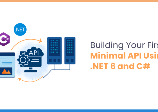 Building Your First Minimal API Using .NET 6 and C# 
