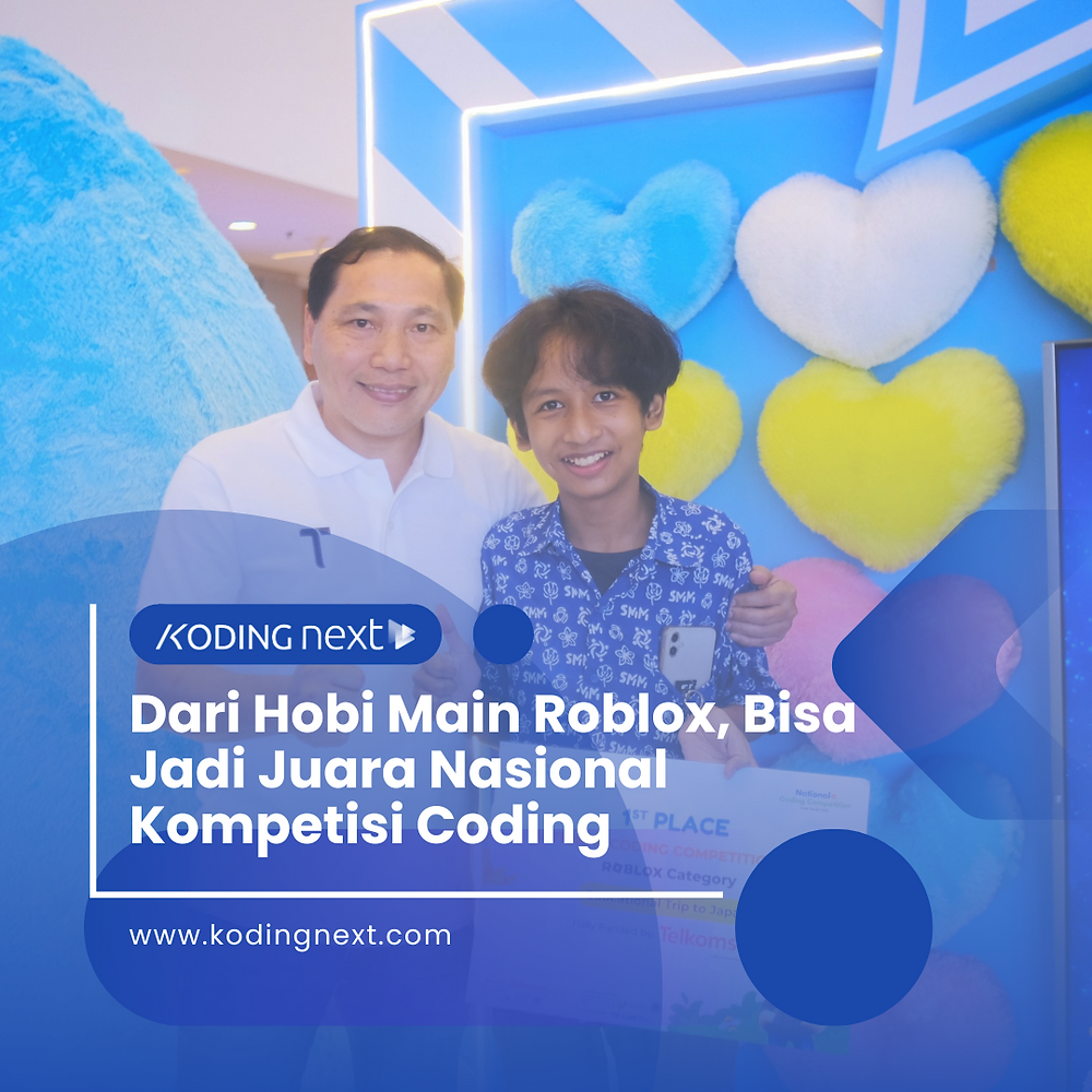 Dari Hobi Main Roblox, Bisa Jadi Juara Nasional Kompetisi Coding